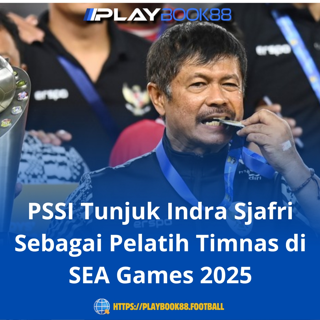 PSSI Tunjuk Indra Sjafri sebagai Pelatih Timnas di SEA Games 2025